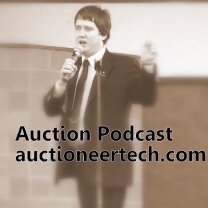 AuctioneerTech -Auction Podcast